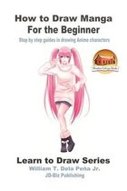 How to Draw Manga for the Beginner - Step by step guides in drawing Anime characters