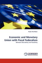 Economic and Monetary Union with Fiscal Federalism
