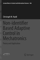 Non-identifier Based Adaptive Control in Mechatronics
