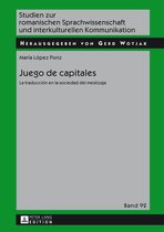 Studien zur romanischen Sprachwissenschaft und interkulturellen Kommunikation 92 - Juego de capitales