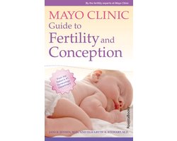 Mayo Clinic Guide to Fertility and Conception