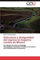 Estructura y Desigualdad del Ingreso En Hogares Rurales de Mexico