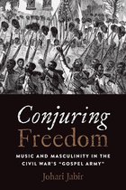 Black Performance and Cultural Criticism - Conjuring Freedom