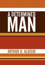 Boek cover A Determined Man van Arthur O. Aloisio