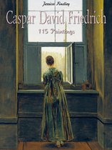 Caspar David Friedrich: 115 Paintings