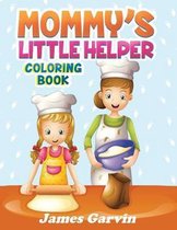 Mommy's Little Helper Coloring Book