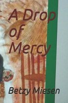 A Drop of Mercy