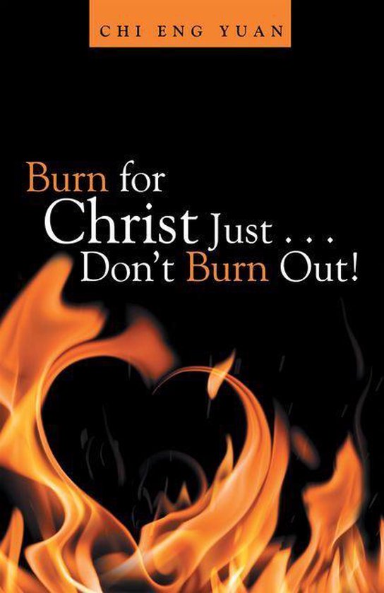 Burn for Christ Just . . . Don’t Burn Out! - cover
