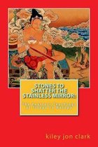 Dharma-Path Books- Stones to Shatter the Stainless Mirror