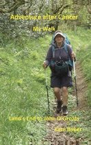 Adventure after Cancer - My Walk