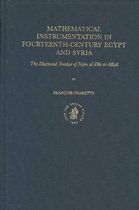 Mathematical Instrumentation in Fourteenth-Century Egypt and Syria