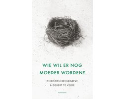 Omslag van Wie wil er nog moeder worden?