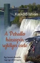 A Petrullo Hazaspar Rejtelyes Esete