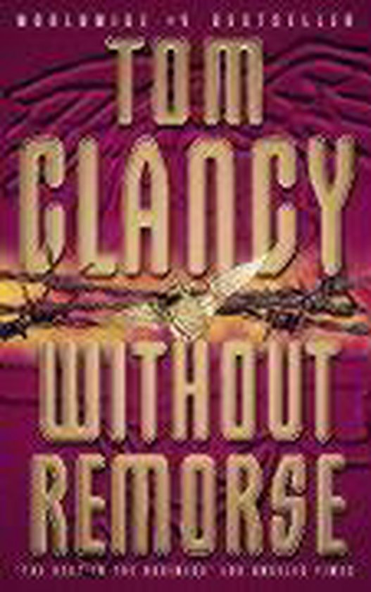 Boekomslag van 'Without Remorse' door Tom Clancy, met gouden letters op een rode achtergrond, getooid met prikkeldraad en een adelaar.