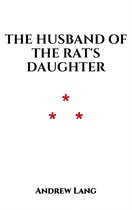 The Husband of the Rat's Daughter