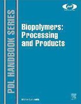 Biopolymers: Processing And Products