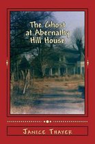 The Ghost at Abernathy Hill House