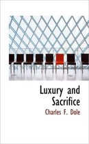 Luxury and Sacrifice