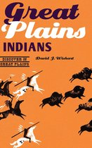 Discover the Great Plains - Great Plains Indians