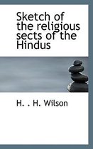 Sketch of the Religious Sects of the Hindus