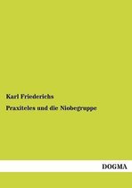 Praxiteles und die Niobegruppe