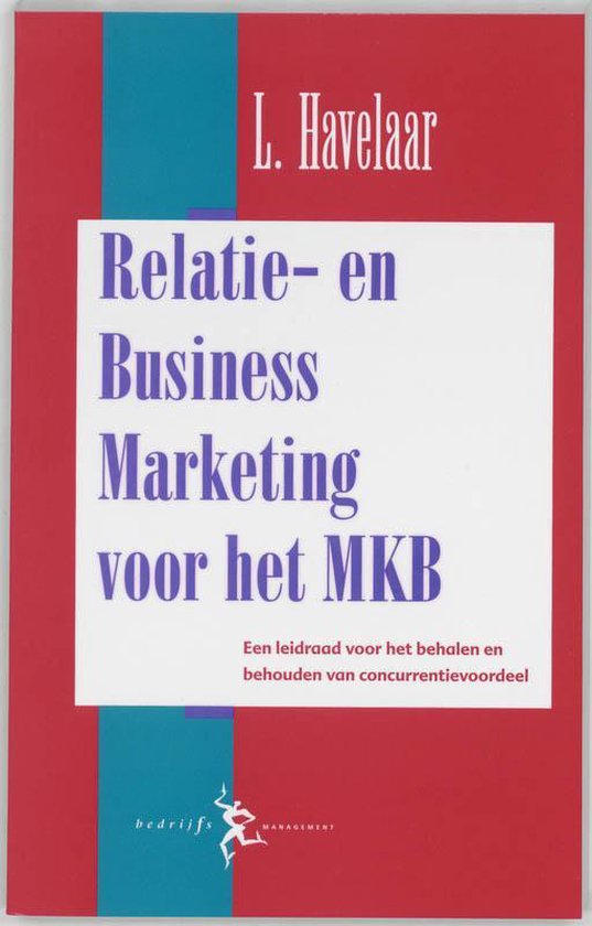 Cover van het boek 'Relatie- en business marketing voor het MKB / druk 1' van L. Havelaar