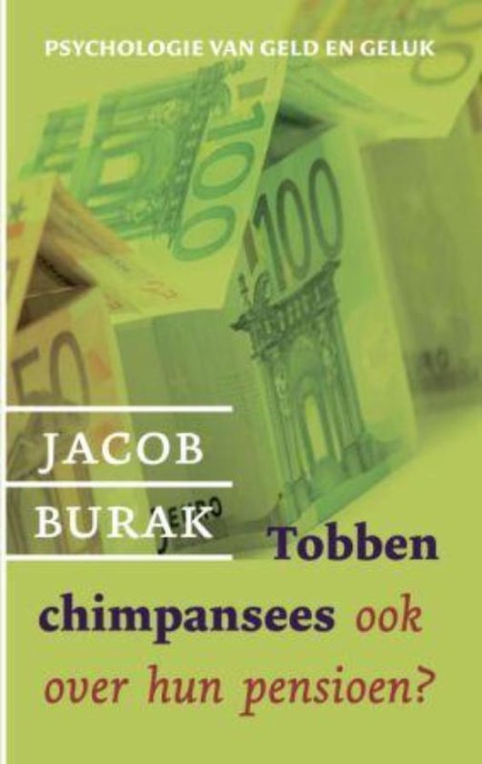 Cover van het boek 'Dromen chimpansees ook over hun pensioen' van J. Burak