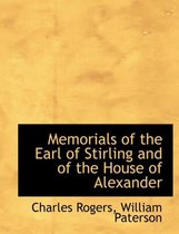 Memorials of the Earl of Stirling and of the House of Alexander