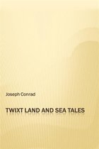 'Twixt Land and Sea Tales
