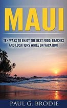 Paul G. Brodie Travel Series Book 1- Maui