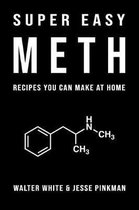 Super Easy Meth Recipes You Can Make At Home