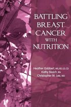 Battling Breast Cancer with Nutrition