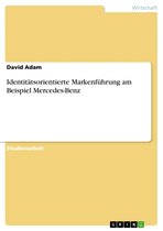 Identitätsorientierte Markenführung am Beispiel Mercedes-Benz