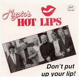 Mysto's Hot Lips - Don't Put Up Your Lip! (CD)
