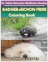 BADGER+BICHON FRISE Coloring book for Adults Relaxation Meditation Blessing