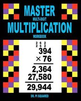 Master Multi-Digit Multiplication Workbook