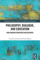 Routledge International Studies in the Philosophy of Education - Philosophy, Dialogue, and Education