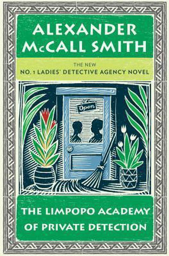 Boekomslag met de titel 'The Limpopo Academy of Private Detection' van Alexander McCall Smith. Een deur met een 'Open'-bordje en twee planten.