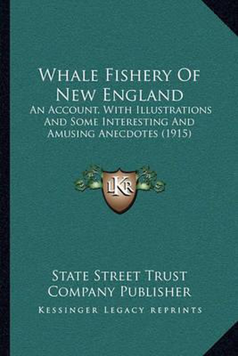 Whale Fishery Of New England van State Street Trust Company Publisher