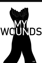 My Wounds