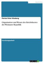 Organisation und Wesen des Reichsheeres der Weimarer Republik