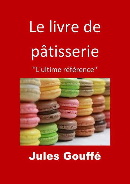 Le livre de pâtisserie ''L'ultime référence'' - cover