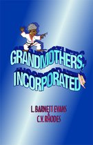 Grandmothers Incorporated - Grandmothers, Incorporated
