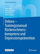 Psychotherapie: Manuale - Debora - Trainingsmanual Rückenschmerzkompetenz und Depressionsprävention