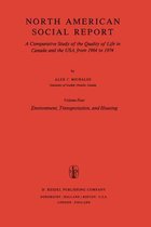 Environment, Transportation, and Housing: A Comparative Study of the Quality of Life in Canada and the USA from 1964 to 1974. Vol. 4