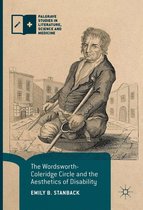 Palgrave Studies in Literature, Science and Medicine - The Wordsworth-Coleridge Circle and the Aesthetics of Disability
