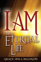 I am The Eternal Life