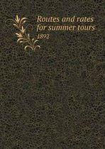 Routes and rates for summer tours 1892