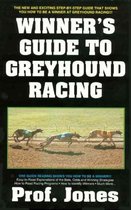 The Winner's Guide to Greyhound Racing