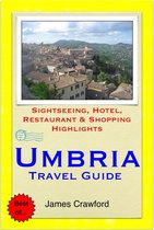 Umbria, Italy Travel Guide - Sightseeing, Hotel, Restaurant & Shopping Highlights (Illustrated)